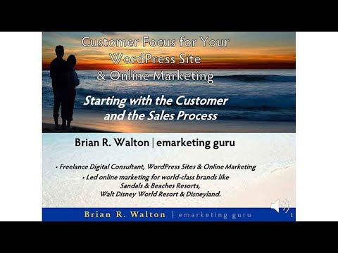 Customer Focus for your WordPress Site & Online Marketing - Brian R. Walton