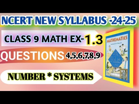 Class 9 Maths | Chapter 1 | Exercise 1.3 Q4 to Q9 | Number System | NCERT CBSE