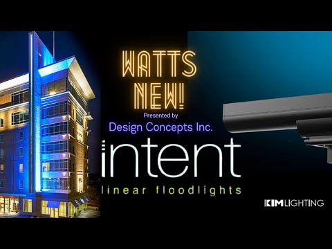 WATTS NEW! intent from KIM Lighting