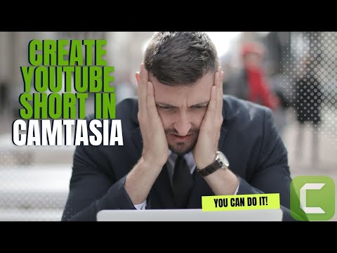 Effortlessly Create a YouTube Short with Camtasia's Powerful Tools