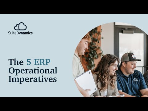 The 5 ERP Operational Imperatives by SuiteDynamics