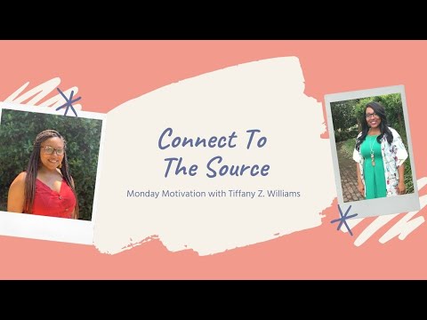 Connect To The Source | Motivation Monday