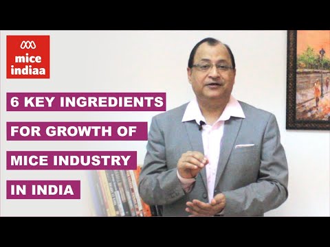 6 Key Ingredients for Growth of MICE Industry in India | MICE INDIAA | Shekhar