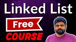 Linked List Full Course and 14 Top interview questions