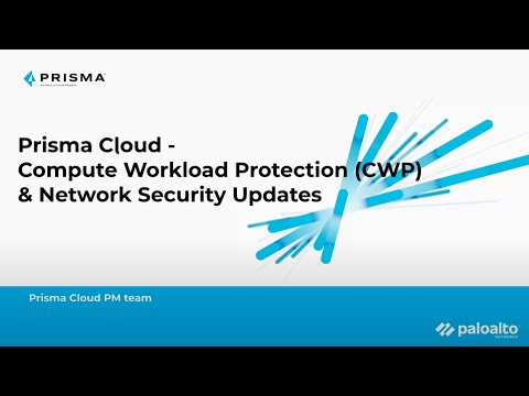 Prisma Cloud Compute & Network Security Micro segmentation Updates