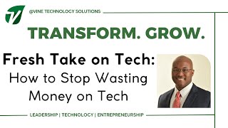 Fresh Take on Tech: How to Stop Wasting Money on Tech