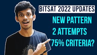 BITSAT 2022 Major Updates, but a little late!