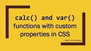 6. calc, var functions and css custom properties