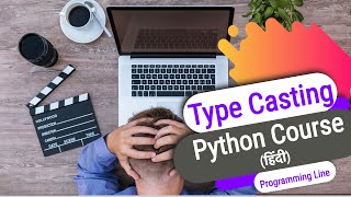 Python Type Casting Tutorial In Hindi (Python Course In Hindi)