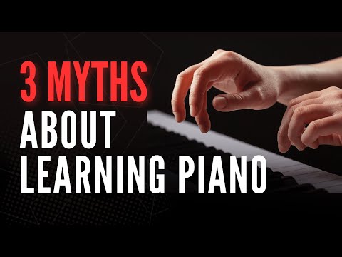 3 Piano Myths That Stop Beginners From Ever Starting | Learning Piano Motivation