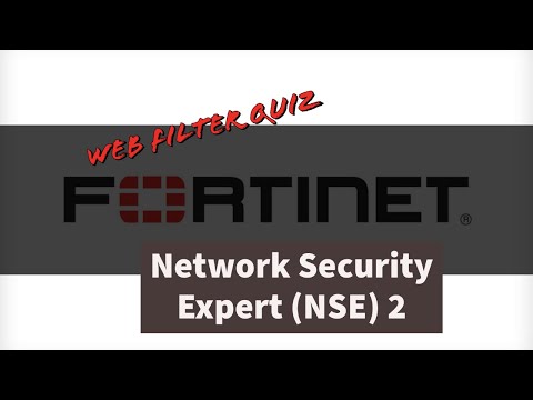 Fortinet Network Security Expert ( NSE2 ) 2  Web Filter Quiz Certifications