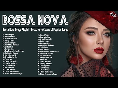 Best Playlist Bossa Nova Mix 2025 ~ Bossa Nova COvers of Popular Songs ~ Cool Music