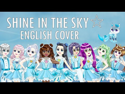 【9人合唱】 Shine in the Sky☆ 【ENGLISH COVER】