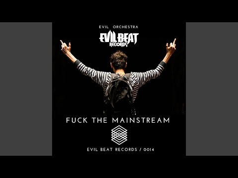 Fuck the Mainstream