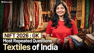NIFT 2026 GK 🔥 Most Repeated Questions on Textiles of India | NIFT GK Repeated PYQs