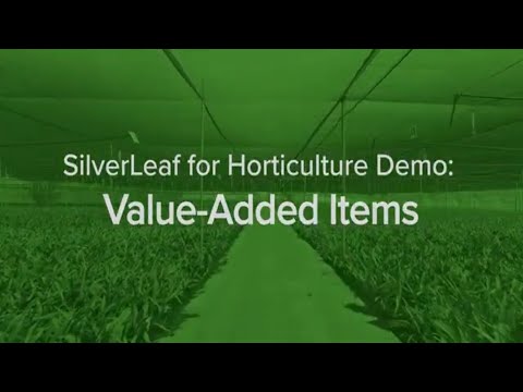 SilverLeaf for Horticulture Demo: Value-Added Items