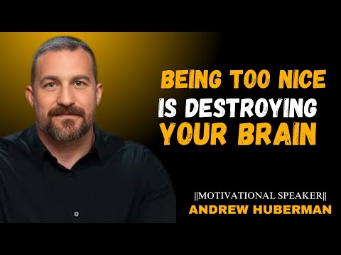 "#andrewhuberman #motivation : Being Too Nice Is a Silent Brain Killer"