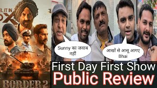 Border 2 First Day First Show Public Review || Border 2 Movie Public Reaction First Day || Sunny De