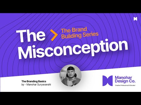 Ep 02 | The Misconception | Branding Course | in hindi | manohar design co