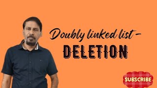 Doubly Linked List - Deletion | Deletion at Beginning, at the End, a Specified Node