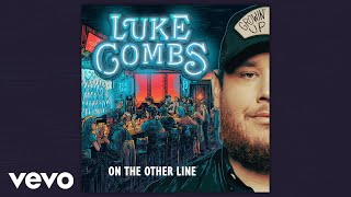 Luke Combs - On the Other Line (Official Audio)