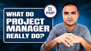 What Does a Project Manager Do? Myths vs. Reality | Roles and Responsibilities of a Project Manager