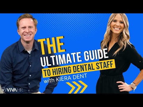 The Ultimate Guide to Hiring Dental Staff with Kiera Dent & Ryan Naylor