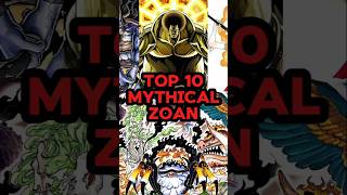 Top 10 Strongest Mythical Zoan Devil fruits  #onepiece #anime#luffy #shorts