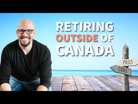 Retiring Outside of Canada - Is it Worth It?