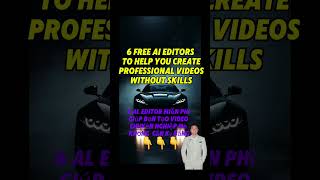 6 free AI editors to help you create professional videos without skill #ai #nextgenai