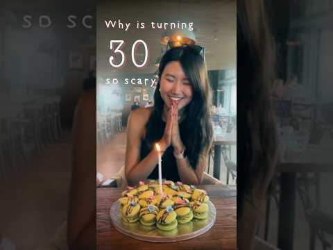 Why is turning 30 so scary?