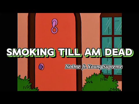 SMOKING TILL AM DEAD - NoOne ft. YOUNG SUPREME || (M/V) @11Zombie