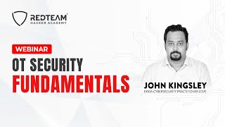 OT Security Fundamentals | Cybersecurity Webinar | RedTeam Hacker Academy