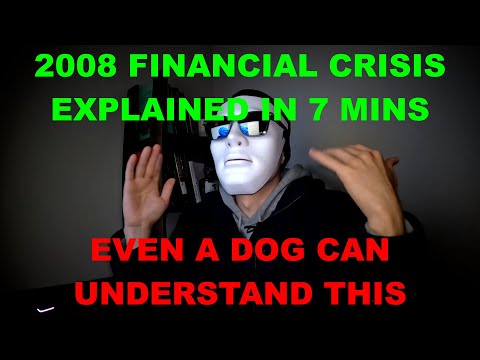 2008 financial crisis explained in 7 minutes (even a dog can understand this...)
