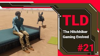 TLD | The Hitchhiker Ep21 | Chill Stream #gaming #gamingevolved