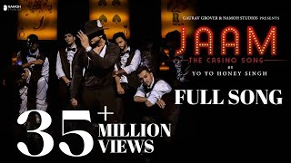 JAAM | Yo Yo Honey Singh | Full Song | Namoh Studios