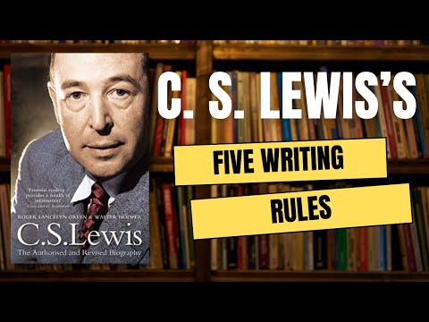 C. S. Lewis's Five Writing Rules