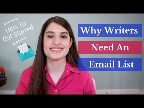 Why Writers Need An Email List (How to Get Started)