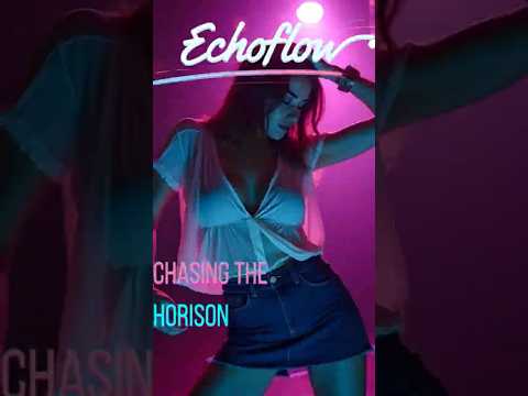 Chasing the Horizon – Mixtape Nights | Echoflow