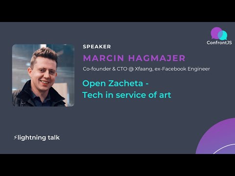 ⚡️Lightning Talk - Marcin Hagmajer - Open Zachęta. Tech in service of art - ConfrontJS 2022