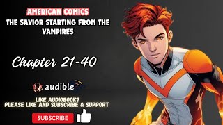American comics: The savior starting from the vampires Chapter 21-40