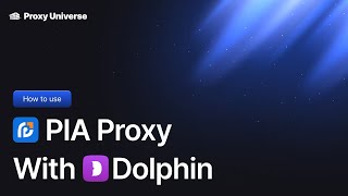 How to Use Dolphin{anty} Browser with Pia s5 Proxy