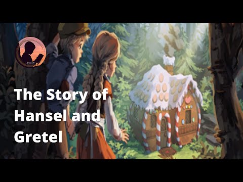 The Story of Hansel and Gretel (with voice-over)