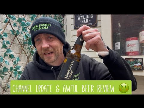 CHANNEL UPDATE & AWFUL BEER REVIEW. 🤢🍻