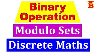 Binary Operation - Modulo Sets