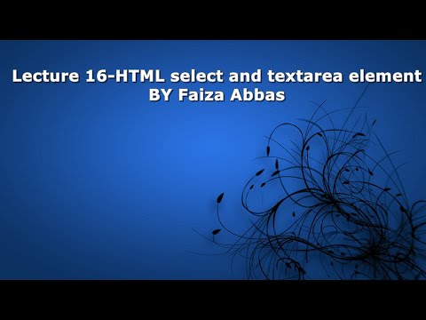 Lecture 16-HTML Select element and TextArea element tutorial for beginners in Urdu/Hindi