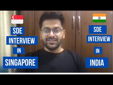 SDE interview in Singapore vs SDE interview in India