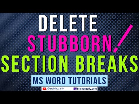 Delete Stubborn Section Breaks in a Word Document | Delete Section Breaks That Won't Delete in Word