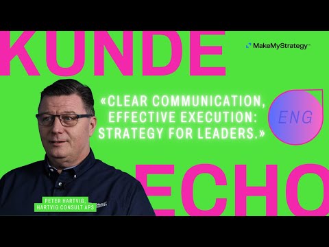 Clear Communication, Effective Execution: Strategy for Leaders | kunde:echo Hartvig Consult