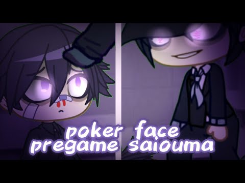 poker face trend • gacha club • pregame saiouma